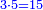 \scriptstyle{\color{blue}{3\sdot5=15}}