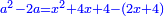 \scriptstyle{\color{blue}{a^2-2a=x^2+4x+4-\left(2x+4\right)}}