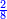\scriptstyle{\color{blue}{\frac{2}{8}}}