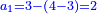 \scriptstyle{\color{blue}{a_1=3-\left(4-3\right)=2}}
