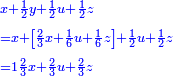 \scriptstyle{\color{blue}{\begin{align}&\scriptstyle x+\frac{1}{2}y+\frac{1}{2}u+\frac{1}{2}z\\&\scriptstyle=x+\left[\frac{2}{3}x+\frac{1}{6}u+\frac{1}{6}z\right]+\frac{1}{2}u+\frac{1}{2}z\\&\scriptstyle=1\frac{2}{3}x+\frac{2}{3}u+\frac{2}{3}z\\\end{align}}}