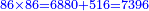 \scriptstyle{\color{blue}{86\times86=6880+516=7396}}