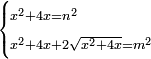 \scriptstyle\begin{cases}\scriptstyle x^2+4x=n^2\\\scriptstyle x^2+4x+2\sqrt{x^2+4x}=m^2\end{cases}