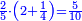 \scriptstyle{\color{blue}{\frac{2}{5}\sdot\left(2+\frac{1}{4}\right)=\frac{5}{10}}}