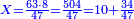 \scriptstyle{\color{blue}{X=\frac{63\sdot8}{47}=\frac{504}{47}=10+\frac{34}{47}}}