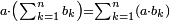 \scriptstyle a\sdot\left(\sum_{k=1}^n b_k\right)=\sum_{k=1}^n \left(a\sdot b_k\right)