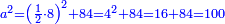 \scriptstyle{\color{blue}{a^2=\left(\frac{1}{2}\sdot8\right)^2+84=4^2+84=16+84=100}}