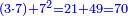 \scriptstyle{\color{blue}{\left(3\sdot7\right)+7^2=21+49=70}}
