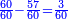 \scriptstyle{\color{blue}{\frac{60}{60}-\frac{57}{60}=\frac{3}{60}}}