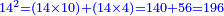 \scriptstyle{\color{blue}{14^2=\left(14\times10\right)+\left(14\times4\right)=140+56=196}}