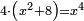 \scriptstyle4\sdot\left(x^2+8\right)=x^4