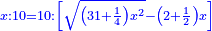 \scriptstyle{\color{blue}{x:10=10:\left[\sqrt{\left(31+\frac{1}{4}\right)x^2}-\left(2+\frac{1}{2}\right)x\right]}}