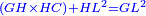 \scriptstyle{\color{blue}{\left(GH\times HC\right)+HL^2=GL^2}}