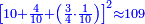 \scriptstyle{\color{blue}{\left[10+\frac{4}{10}+\left(\frac{3}{4}\sdot\frac{1}{10}\right)\right]^2\approx109}}