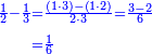\scriptstyle{\color{blue}{\begin{align}\scriptstyle\frac{1}{2}-\frac{1}{3}&\scriptstyle=\frac{\left(1\sdot3\right)-\left(1\sdot2\right)}{2\sdot3}=\frac{3-2}{6}\\&\scriptstyle=\frac{1}{6}\\\end{align}}}