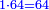 \scriptstyle{\color{blue}{1\sdot64=64}}