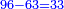 \scriptstyle{\color{blue}{96-63=33}}