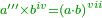 \scriptstyle{\color{OliveGreen}{a'''\times b^{iv}=\left(a\sdot b\right)^{vii}}}