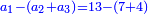 \scriptstyle{\color{blue}{a_1-\left(a_2+a_3\right)=13-\left(7+4\right)}}