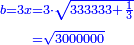 \scriptstyle{\color{blue}{\begin{align}\scriptstyle b=3x&\scriptstyle=3\sdot\sqrt{333333+\frac{1}{3}}\\&\scriptstyle=\sqrt{3000000}\\\end{align}}}