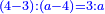 \scriptstyle{\color{blue}{\left(4-3\right):\left(a-4\right)=3:a}}