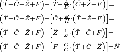 \scriptstyle\begin{align}&\scriptstyle\left(\hat T+\hat C+\hat Z+F\right)-\left[\hat T+\frac{A}{D}\sdot\left(\hat C+\hat Z+F\right)\right]=\\&\scriptstyle\left(\hat T+\hat C+\hat Z+F\right)-\left[\hat C+\frac{B}{H}\sdot\left(\hat T+\hat Z+F\right)\right]=\\&\scriptstyle\left(\hat T+\hat C+\hat Z+F\right)-\left[\hat Z+\frac{1}{Z}\sdot\left(\hat T+\hat C+F\right)\right]=\\&\scriptstyle\left(\hat T+\hat C+\hat Z+F\right)-\left[F+\frac{G}{C}\sdot\left(\hat T+\hat C+\hat Z\right)\right]=\hat N\end{align}