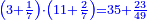 \scriptstyle{\color{blue}{\left(3+\frac{1}{7}\right)\sdot\left(11+\frac{2}{7}\right)=35+\frac{23}{49}}}
