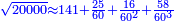 \scriptstyle{\color{blue}{\sqrt{20000}\approx141+\frac{25}{60}+\frac{16}{60^2}+\frac{58}{60^3}}}