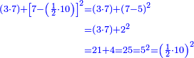 \scriptstyle{\color{blue}{\begin{align}\scriptstyle\left(3\sdot7\right)+\left[7-\left(\frac{1}{2}\sdot10\right)\right]^2&\scriptstyle=\left(3\sdot7\right)+\left(7-5\right)^2\\&\scriptstyle=\left(3\sdot7\right)+2^2\\&\scriptstyle=21+4=25=5^2=\left(\frac{1}{2}\sdot10\right)^2\\\end{align}}}