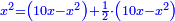 \scriptstyle{\color{blue}{x^2=\left(10x-x^2\right)+\frac{1}{2}\sdot\left(10x-x^2\right)}}