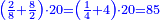 \scriptstyle{\color{blue}{\left(\frac{2}{8}+\frac{8}{2}\right)\sdot20=\left(\frac{1}{4}+4\right)\sdot20=85}}