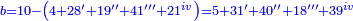 \scriptstyle{\color{blue}{b=10-\left(4+28'+19''+41'''+21^{iv}\right)=5+31'+40''+18'''+39^{iv}}}