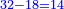 \scriptstyle{\color{blue}{32-18=14}}