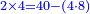 \scriptstyle{\color{blue}{2\times4=40-\left(4\sdot8\right)}}