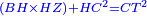 \scriptstyle{\color{blue}{\left(BH\times HZ\right)+HC^2=CT^2}}