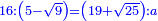 \scriptstyle{\color{blue}{16:\left(5-\sqrt{9}\right)=\left(19+\sqrt{25}\right):a}}