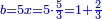\scriptstyle{\color{blue}{b=5x=5\sdot\frac{5}{3}=1+\frac{2}{3}}}