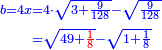 \scriptstyle{\color{blue}{\begin{align}\scriptstyle b=4x&\scriptstyle=4\sdot\sqrt{3+\frac{9}{128}}-\sqrt{\frac{9}{128}}\\&\scriptstyle=\sqrt{49+{\color{red}{\frac{1}{8}}}}-\sqrt{1+\frac{1}{8}}\\\end{align}}}