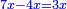 \scriptstyle{\color{blue}{7x-4x=3x}}