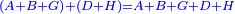 \scriptstyle{\color{blue}{\left(A+B+G\right)+\left(D+H\right)=A+B+G+D+H}}