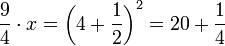 \frac{9}{4}\sdot x=\left(4+\frac{1}{2}\right)^2=20+\frac{1}{4}
