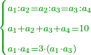 \scriptstyle{\color{OliveGreen}{\begin{cases}\scriptstyle a_1:a_2=a_2:a_3=a_3:a_4\\\scriptstyle a_1+a_2+a_3+a_4=10\\\scriptstyle a_1\sdot a_4=3\sdot\left(a_1\sdot a_3\right)\end{cases}}}