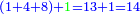 \scriptstyle{\color{blue}{\left(1+4+8\right)+{\color{green}{1}}=13+1=14}}