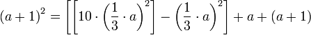 \left(a+1\right)^2=\left[\left[10\sdot\left(\frac{1}{3}\sdot a\right)^2\right]-\left(\frac{1}{3}\sdot a\right)^2\right]+a+\left(a+1\right)