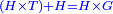 \scriptstyle{\color{blue}{\left(H\times T\right)+H=H\times G}}