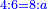 \scriptstyle{\color{blue}{4:6=8:a}}