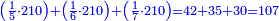 \scriptstyle{\color{blue}{\left(\frac{1}{5}\sdot210\right)+\left(\frac{1}{6}\sdot210\right)+\left(\frac{1}{7}\sdot210\right)=42+35+30=107}}