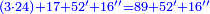 \scriptstyle{\color{blue}{\left(3\sdot24\right)+17+52'+16''=89+52'+16''}}