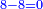 \scriptstyle{\color{blue}{8-8=0}}