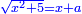 \scriptstyle{\color{blue}{\sqrt{x^2+5}=x+a}}